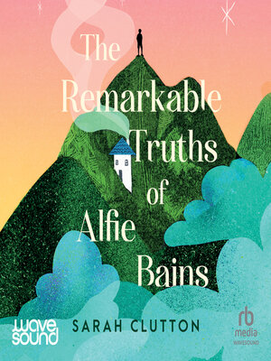cover image of The Remarkable Truths of Alfie Bains